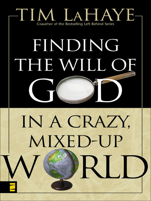 Title details for Finding the Will of God in a Crazy, Mixed-Up World by Tim LaHaye - Wait list